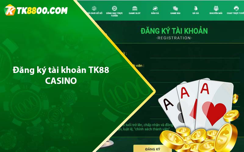 Đăng ký tài khoản TK88 CASINO