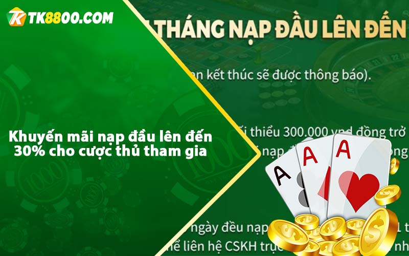 Khuyến mãi nạp đầu lên đến 30% cho cược thủ tham gia