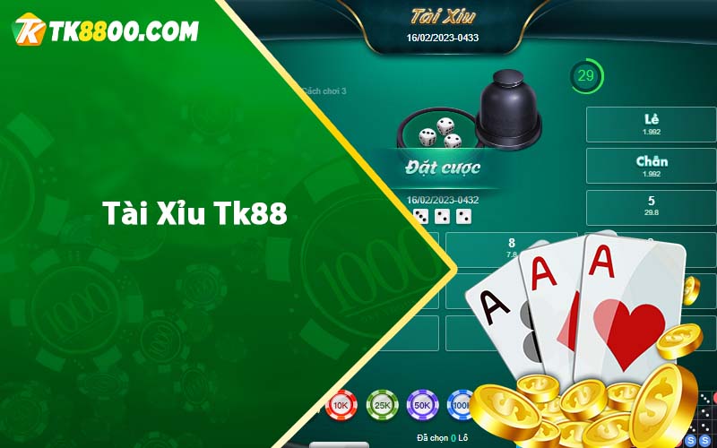 Tài Xỉu Tk88