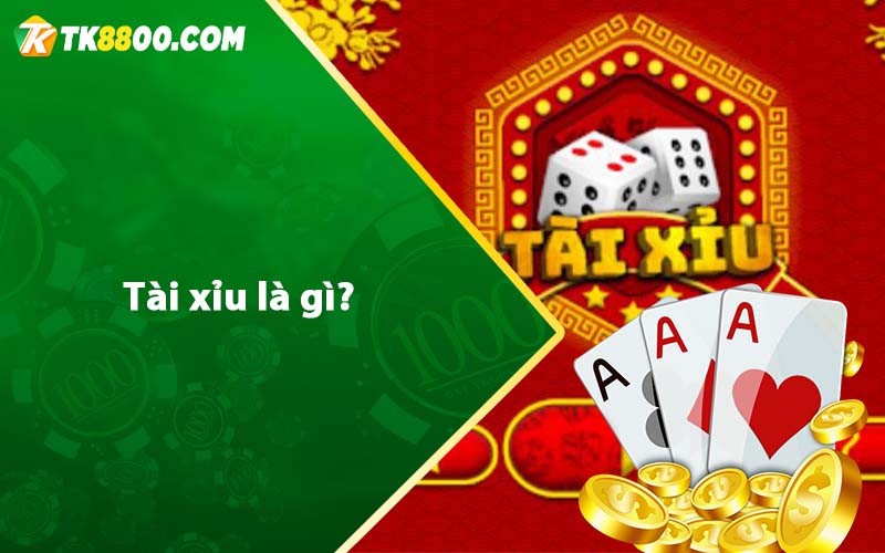 Tài xỉu là gì