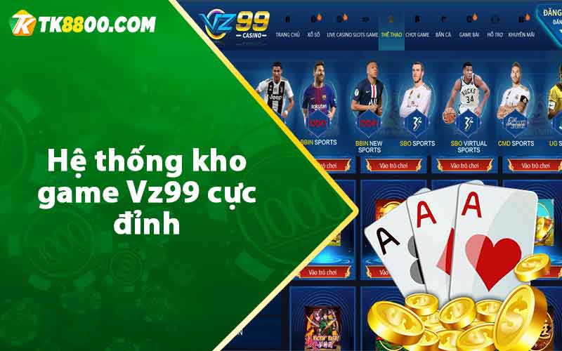 Hệ thống kho game Vz99 cực đỉnh 