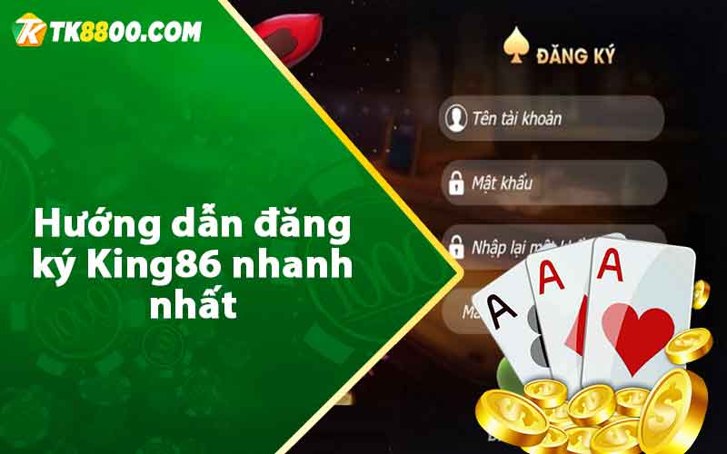 Hướng dẫn đăng ký King86 nhanh nhất 