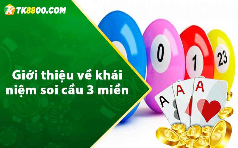 Giới thiệu về khái niệm soi cầu 3 miền 