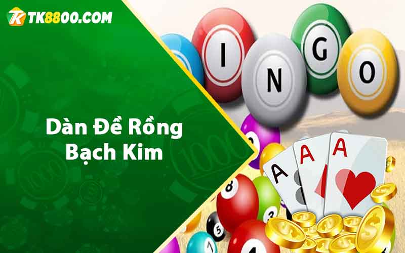 Dàn đề rồng bạch kim