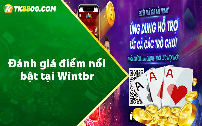 Đánh giá điểm nổi bật tại Wintbr 