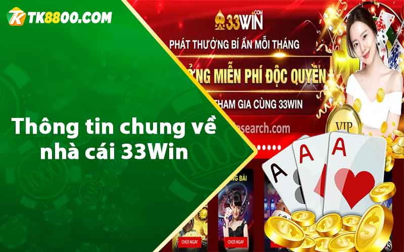 Thông tin chung về nhà cái 33Win 