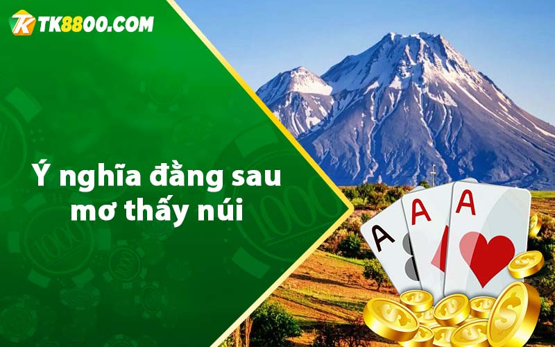 Ý nghĩa đằng sau mơ thấy núi 