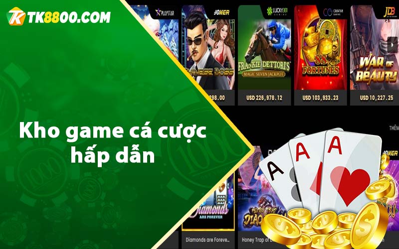 Kho game cá cược hấp dẫn 