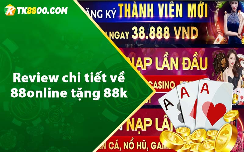 Review chi tiết về 88online tặng 88k 