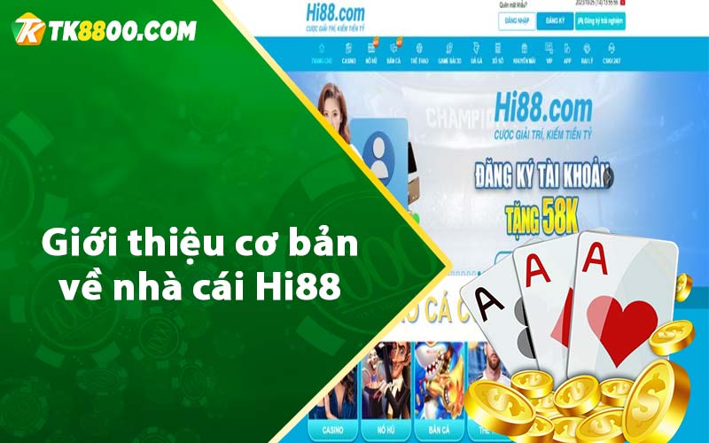 Giới thiệu cơ bản về nhà cái Hi88 